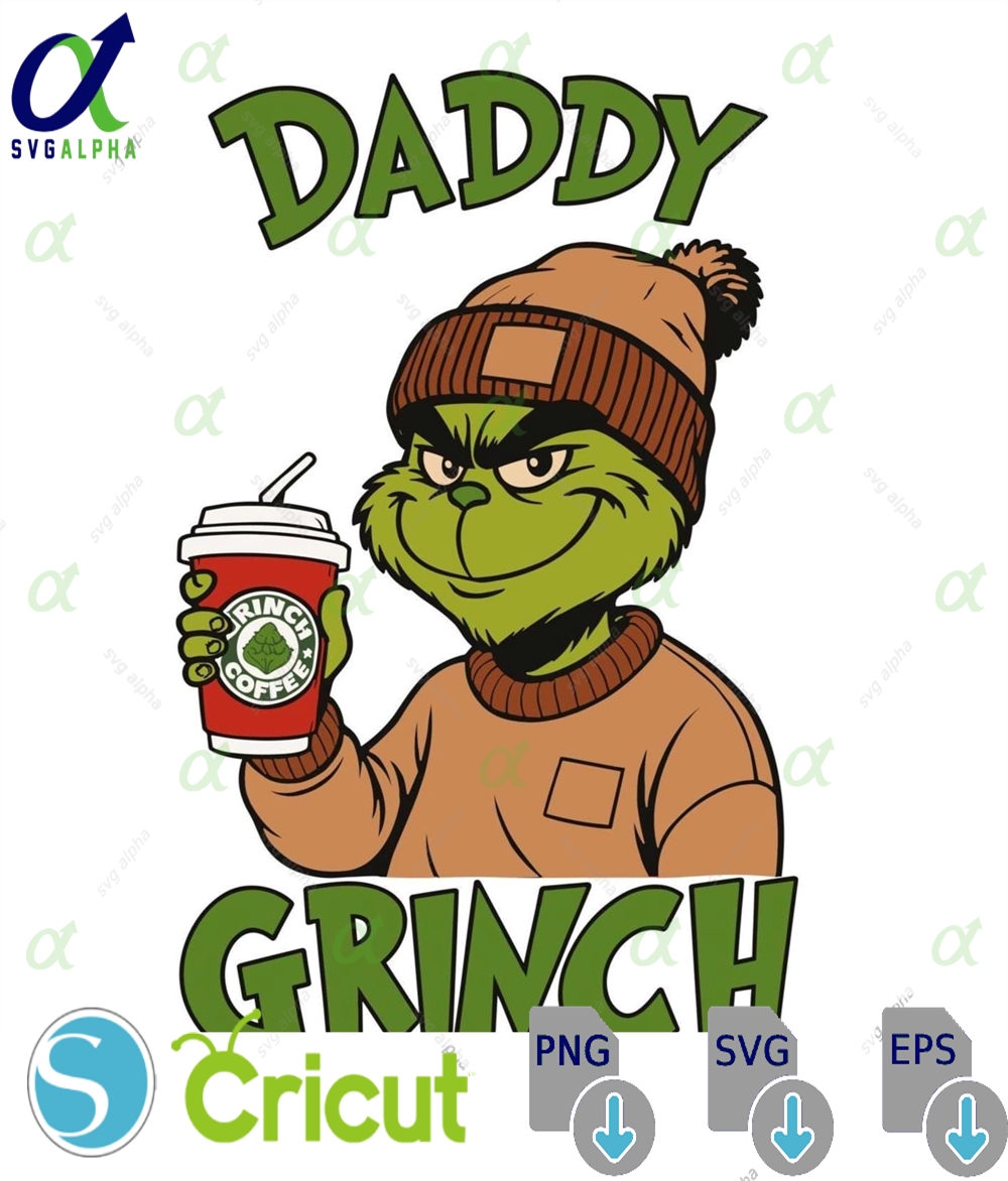Daddy Grinch Coffee Cup Christmas Svgpng Eps Dxf